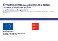 Projekt EU - Zkvalitnění vzdělávání na Základní škole genpor. Františka Peřiny